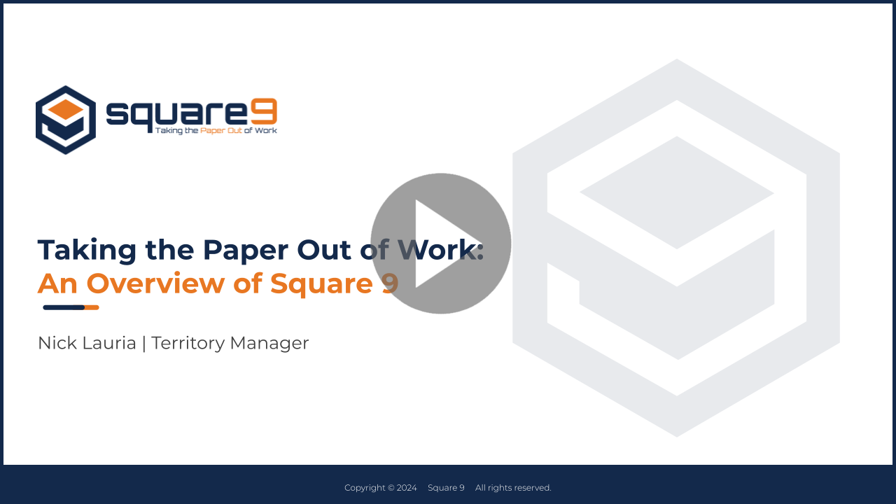 Taking the Paper Out of Work: An Overview of Square 9
